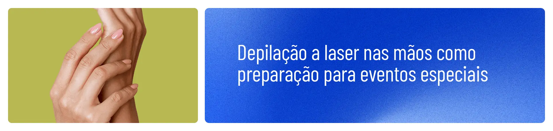 imagem com duas mãos e a frase "A depilação a laser nas mãos garante elegância e confiança para eventos especiais, com pele suave e resultados duradouros, perfeita para qualquer ocasião."