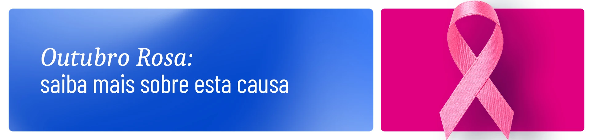 imagem com a frase "Outubro rosa: entenda mais sobre essa causa"