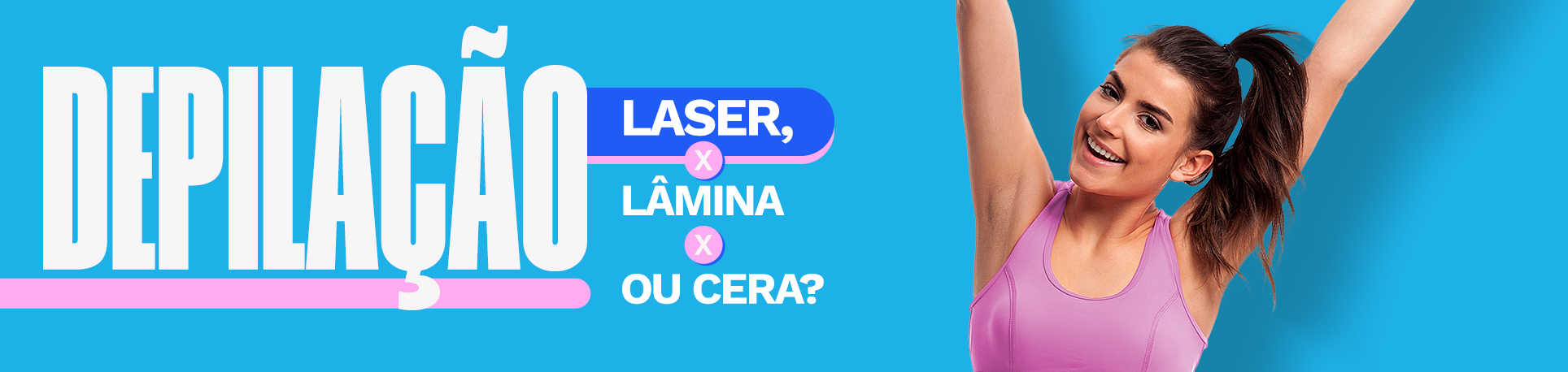 Depilação: laser, lâmina ou cera?